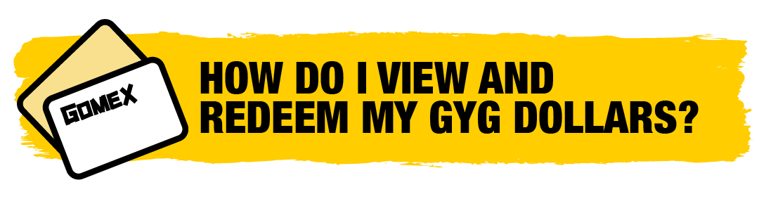 250407_USA ZENDESK ARTICLE TITLES_GOMEX LOYALTY_HOW DO I VIEW AND REDEEM MY GYG DOLLARS-.png