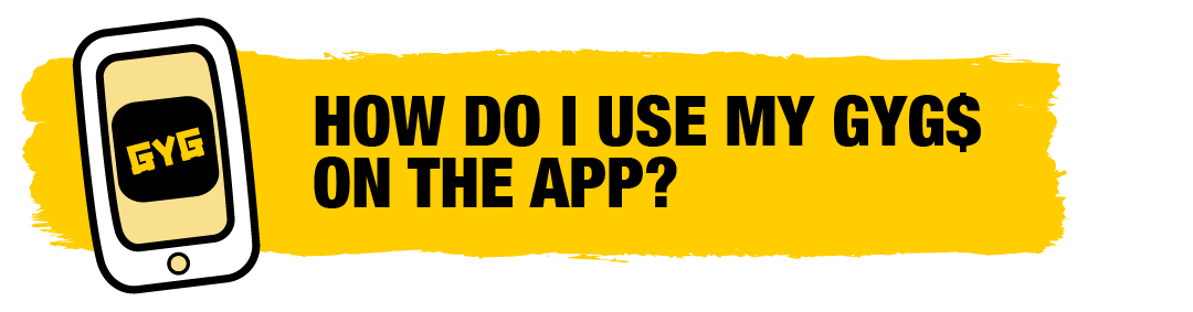 250407_USA ZENDESK ARTICLE TITLES_APP_HOW DO I USE MY GYG$ ON THE APP-.png