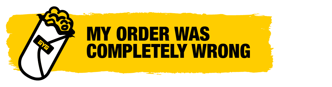 250314_ZENDESK_ARTICLE-TITLES_AU AND US_OUR FOOD AND MENU_MY ORDER WAS COMPLETELY WRONG.png