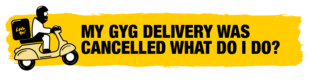 250314_ZENDESK_ARTICLE-TITLES_AU AND US_GYG DELIVERY_MY GYG DELIVERY WAS CANCELLED WHAT DO I DO-.png